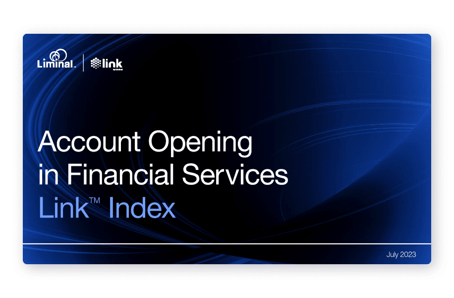 Liminal Link Index: Account Opening in Financial Services